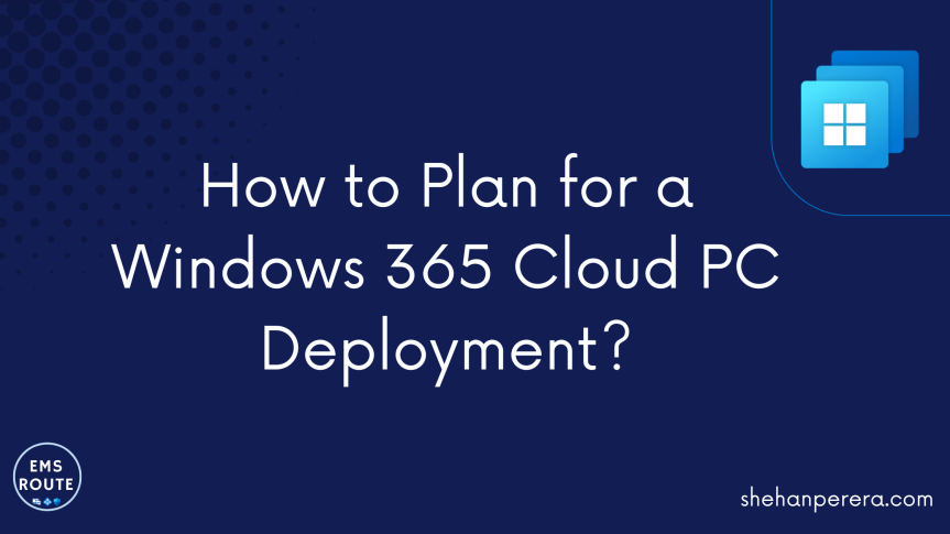 How to Plan for a Windows 365 Cloud PC Deployment?