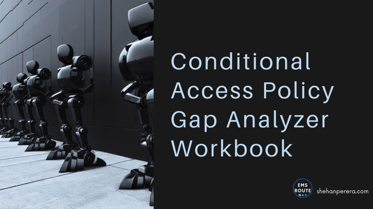 How to Use the Conditional Access Policy Gap Analyzer&nbsp;Workbook?