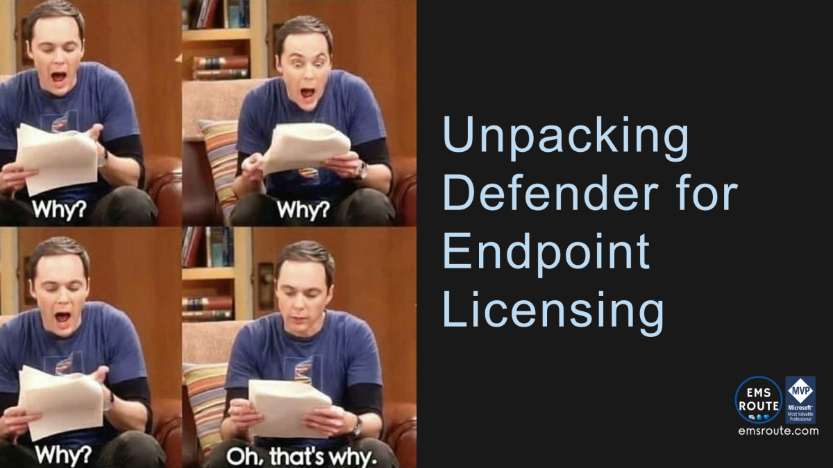 Unpacking Defender for Endpoint Licensing
