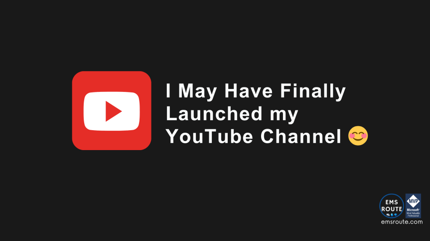 I May Have Finally Launched my YouTube&nbsp;Channel