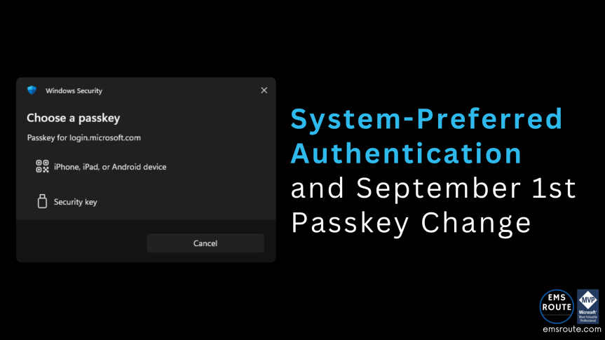 System-Preferred Authentication and September 1st Passkey&nbsp;Change